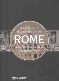 The Little Black Book of Rome 2016 : The Timeless Guide to the Eternal City (Little Black Book) （SPI）