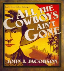All the Cowboys Ain't Gone (9-Volume Set) （Unabridged）