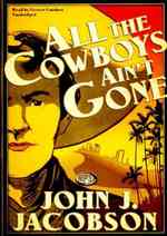 All the Cowboys Ain't Gone : Library Edition （MP3 UNA）