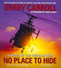 No Place to Hide : A Novel of the Vietnam War