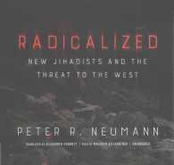 Radicalized Lib/E : New Jihadists and the Threat to the West