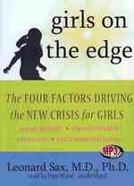 Girls on the Edge : The Four Factors Driving the New Crisis for Girls （MP3 UNA）