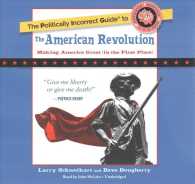 The Politically Incorrect Guide to the American Revolution Lib/E (Politically Incorrect Guides (Audio)) （Library）
