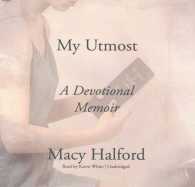 My Utmost : A Devotional Memoir （Library）