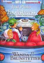 Just Plain Foolishness (Rachel Yoder-always Trouble Somewhere) （MP3 UNA）