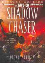 Shadow Chaser : Library Edition (The Chronicles of Siala) （MP3 UNA）