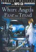 Where Angels Fear to Tread : A Remy Chandler Novel (Remy Chandler) （MP3 UNA）