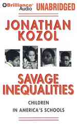 Savage Inequalities : Children in America's Schools （MP3 UNA）