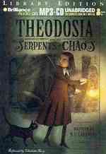Theodosia and the Serpents of Chaos : Library Edition (Theodosia) （MP3 UNA）