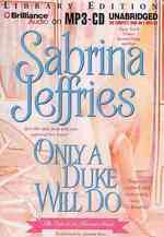 Only a Duke Will Do : Library Edition (The School for Heiresses) （MP3 UNA）