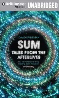 Sum (3-Volume Set) : Tales from the Afterlives, Library Edition （Unabridged）