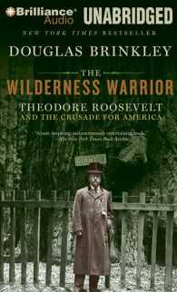 The Wilderness Warrior (33-Volume Set) : Theodore Roosevelt and the Crusade for America: Library Edition （Unabridged）