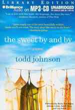 The Sweet by and by : Library Edition （MP3 UNA）