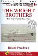 The Wright Brothers : How They Invented the Airplane: Library Edition （MP3 UNA）