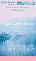 When Light Breaks : Library Edition （MP3 UNA）