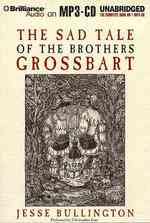The Sad Tale of the Brothers Grossbart （MP3 UNA）
