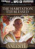 The Habitation of the Blessed (Prester John Trilogy) （MP3 UNA）