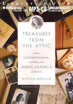 Treasures from the Attic : The Extraordinary Story of Anne Frank's Family, Library Edition （MP3 UNA）