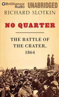 No Quarter (13-Volume Set) : The Battle of the Crater, 1864, Library Edition （Unabridged）