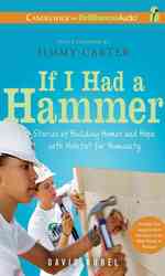If I Had a Hammer : Stories of Building Homes and Hope with Habitat for Humanity, Library Edition （MP3 UNA）