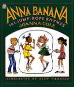 Anna Banana : 101 Jump-rope Rhymes （Reprint）