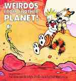Weirdos from Another Planet : A Calvin and Hobbes Collection （Reprint）