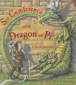 Sir Cumference and the Dragon of Pi (A Math Adventure) （Reprint）