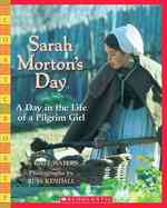 Sarah Morton's Day : A Day in the Life of a Pilgrim Girl （Reprint）
