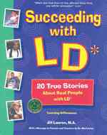 Succeeding with Ld Learning Differences : True Stories about Real People with Ld Learning Differences （Reprint）