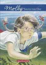 Molly Saves the Day : A Summer Story (American Girls Collection) （Reprint）
