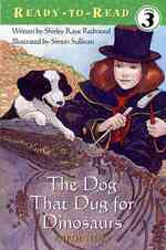 The Dog That Dug for Dinosaurs : A True Story (Ready-to-read Level 3) （Reprint）