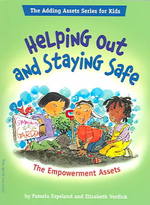 Helping Out and Staying Safe : The Empowerment Assets (The Adding Assets Series for Kids) （Reprint）