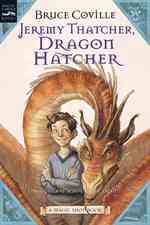 Jeremy Thatcher, Dragon Hatcher : Dragons Are a Boy's Best Friend (Magic Shop Books) （Reissue）