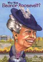 Who Was Eleanor Roosevelt? (Who Was...?) （Reprint）