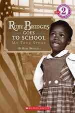 Ruby Bridges Goes to School : My True Story (Scholastic Readers) （Reprint）