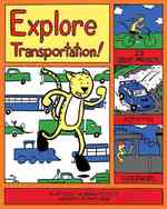 Explore Transportation! : 25 Great Projects, Activities, Experiments (Explore Your World Series) （Reprint）