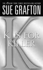 K Is for Killer (Kinsey Millhone Mysteries) （Reprint）