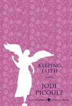 Keeping Faith : A Novel （Reprint）