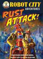 Robot City Adventures 2 Rust Attack! (Robot City Adventures) （Reprint）