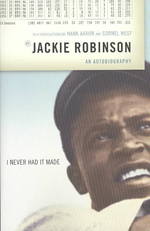 I Never Had It Made : An Autobiography of Jackie Robinson （Reprint）