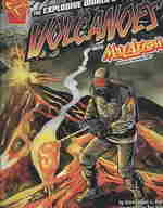 The Explosive World of Volcanoes with Max Axiom, Super Scientist （Reprint）