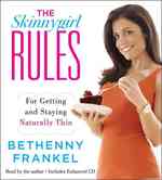 The Skinnygirl Rules (3-Volume Set) : For Getting and Staying Naturally Thin