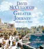 The Greater Journey (7-Volume Set) : Americans in Paris （Abridged）