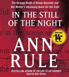 In the Still of the Night (5-Volume Set) : The Strange Death of Ronda Reynolds and Her Mother's Unceasing Quest for the Truth （Abridged）