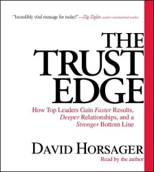The Trust Edge (6-Volume Set) : How Top Leaders Gain Faster Results, Deeper Relationships, and a Stronger Bottom Line （Unabridged）