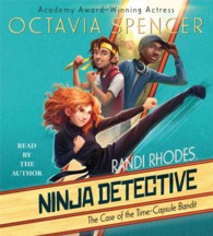 The Case of the Time-Capsule Bandit (4-Volume Set) (Randi Rhodes, Ninja Detective) （Unabridged）