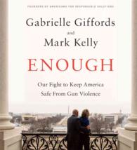 Enough (6-Volume Set) : Our Fight to Keep America Safe from Gun Violence （Unabridged）