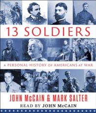 13 Soldiers (11-Volume Set) : A Personal History of Americans at War （Unabridged）