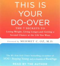 This Is Your Do-Over (7-Volume Set) : The 7 Secrets to Losing Weight, Living Longer, and Getting a Second Chance at the Life You Want （Unabridged）