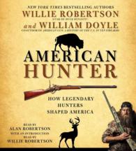 American Hunter (4-Volume Set) : How Legendary Hunters Shaped America （Unabridged）